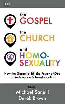 Ewangelia, Kościół i homoseksualność: Jak Ewangelia wciąż jest mocą Bożą ku odkupieniu i przemianie? - The Gospel, the Church, and Homosexuality: How the Gospel is Still the Power of God for Redemption and Transformation