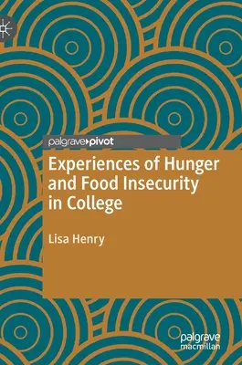 Doświadczenia głodu i braku bezpieczeństwa żywnościowego w college'u - Experiences of Hunger and Food Insecurity in College