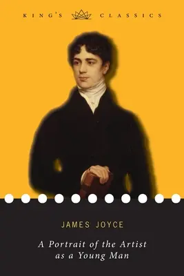 Portret artysty jako młodzieńca (King's Classics) - A Portrait of the Artist as a Young Man (King's Classics)