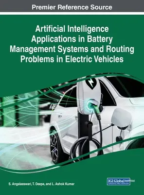 Zastosowania sztucznej inteligencji w systemach zarządzania akumulatorami i problemy z trasowaniem w pojazdach elektrycznych - Artificial Intelligence Applications in Battery Management Systems and Routing Problems in Electric Vehicles