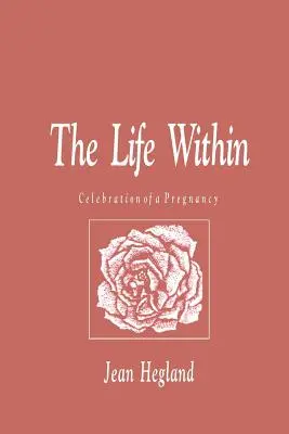 Życie wewnątrz: Świętowanie ciąży - The Life Within: Celebration of a Pregnancy