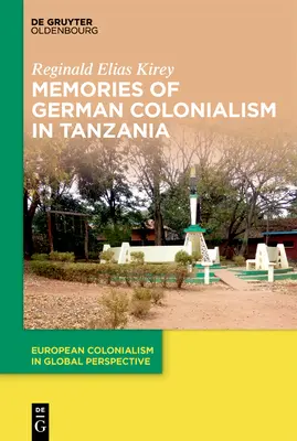 Wspomnienia o niemieckim kolonializmie w Tanzanii - Memories of German Colonialism in Tanzania