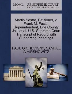 Martin Sostre, Petitioner, V. Frank M. Festa, Superintendent, Erie County Jail, et al. U.S. Supreme Court Transcript of Record with Supporting Pleadin