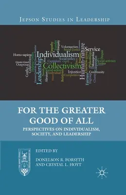 Dla większego dobra wszystkich: Perspektywy indywidualizmu, społeczeństwa i przywództwa - For the Greater Good of All: Perspectives on Individualism, Society, and Leadership