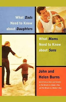 Co tatusiowie powinni wiedzieć o córkach, a co mamy? - What Dads Need to Know about Daughters/What Moms N