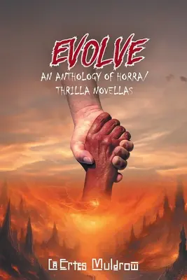 Evolve: Antologia powieści Horra/Thrilla - Evolve: An Anthology of Horra/ Thrilla Novellas