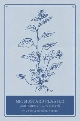 Pan Tynk Musztardowy i inne eseje mormońskie - Mr. Mustard Plaster and Other Mormon Essays