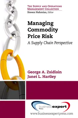 Zarządzanie ryzykiem cen towarów: perspektywa łańcucha dostaw - Managing Commodity Price Risk: A Supply Chain Perspective