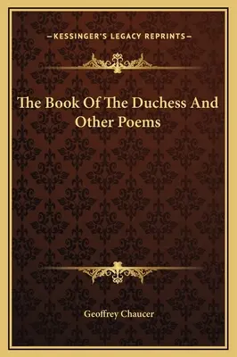 Księga księżnej i inne wiersze - The Book Of The Duchess And Other Poems