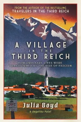 Wioska w Trzeciej Rzeszy: Jak zwykłe życie zmieniło się pod wpływem faszyzmu - A Village in the Third Reich: How Ordinary Lives Were Transformed by the Rise of Fascism