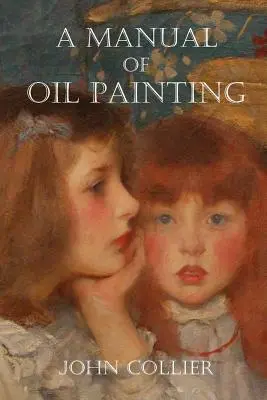 Podręcznik malarstwa olejnego - A Manual of Oil Painting