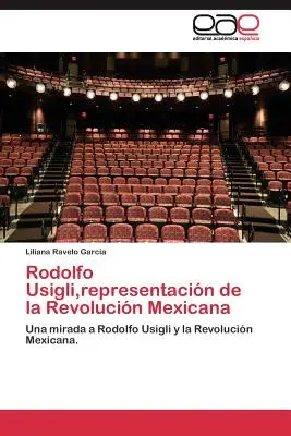Rodolfo Usigli, przedstawiciel meksykańskiej rewolucji - Rodolfo Usigli, representacin de la Revolucin Mexicana