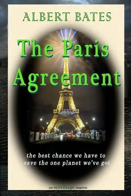 Porozumienie paryskie: najlepsza szansa na ocalenie jedynej planety, jaką mamy - The Paris Agreement: the best chance we have to save the one planet we've got