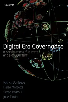 Zarządzanie w erze cyfrowej: Korporacje, państwo i e-administracja - Digital Era Governance: It Corporations, the State, and E-Government