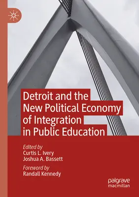 Detroit i nowa ekonomia polityczna integracji w edukacji publicznej - Detroit and the New Political Economy of Integration in Public Education