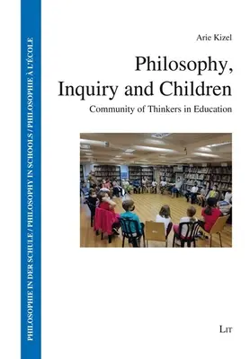 Filozofia, dociekanie i dzieci: Wspólnota myślicieli w edukacji - Philosophy, Inquiry and Children: Community of Thinkers in Education