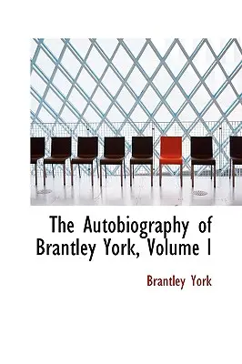 Autobiografia Brantleya Yorka, tom I - The Autobiography of Brantley York, Volume I