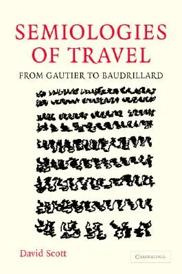 Semiologie podróży: Od Gautiera do Baudrillarda - Semiologies of Travel: From Gautier to Baudrillard