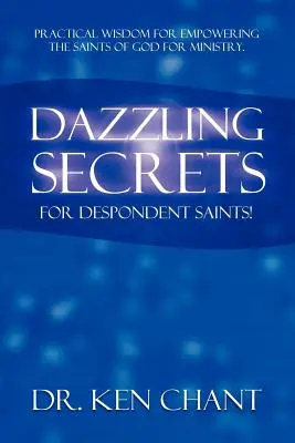 Olśniewające sekrety dla przygnębionych świętych - Dazzling Secrets for Despondent Saints