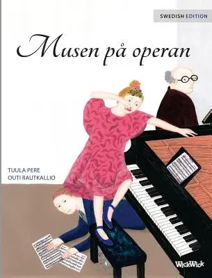 Musen p operan: Szwedzkie wydanie „Mysz w operze”” - Musen p operan: Swedish Edition of The Mouse of the Opera