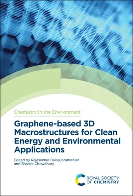 Makrostruktury 3D na bazie grafenu do zastosowań związanych z czystą energią i ochroną środowiska - Graphene-Based 3D Macrostructures for Clean Energy and Environmental Applications