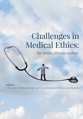 Wyzwania w etyce medycznej: kontekst południowoafrykański - Challenges in Medical Ethics: the South African context