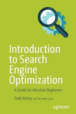 Wprowadzenie do optymalizacji pod kątem wyszukiwarek: Przewodnik dla początkujących - Introduction to Search Engine Optimization: A Guide for Absolute Beginners