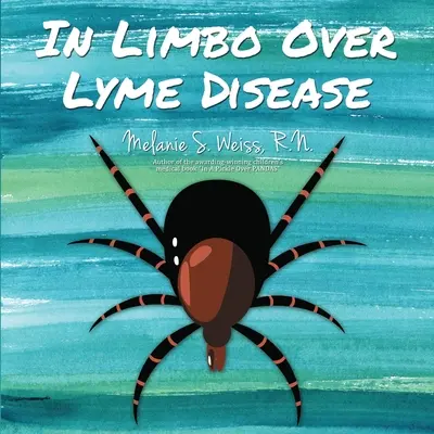 W zawieszeniu nad boreliozą - In Limbo Over Lyme Disease