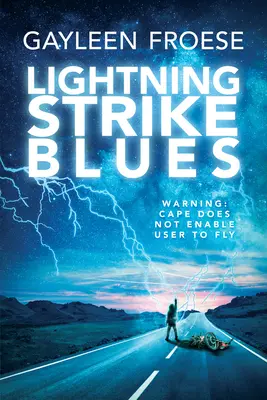 Lightning Strike Blues: Tom 1 - Lightning Strike Blues: Volume 1