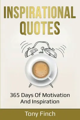 Inspirujące cytaty: 365 dni motywacji i inspiracji - Inspirational Quotes: 365 days of motivation and inspiration