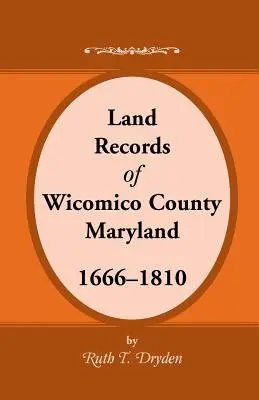 Rejestry gruntów hrabstwa Wicomico w stanie Maryland, 1666-1810 - Land Records Wicomico County, Maryland, 1666-1810