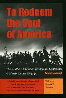 Odkupić duszę Ameryki: Southern Christian Leadership Conference i Martin Luther King, Jr. - To Redeem the Soul of America: The Southern Christian Leadership Conference and Martin Luther King, Jr.