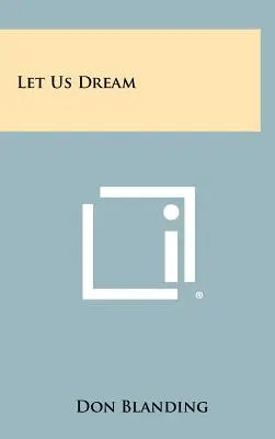 Let Us Dream