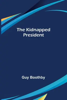 Porwany prezydent - The Kidnapped President