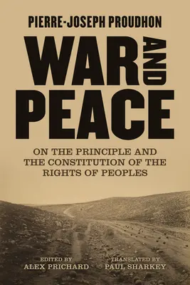 Wojna i pokój: O zasadzie i konstytucji praw narodów - War and Peace: On the Principle and Constitution of the Rights of Peoples