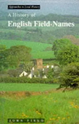 Historia angielskich nazw terenowych - A History of English Field Names