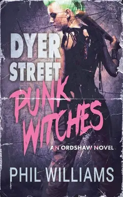 Punkowe czarownice z Dyer Street - Dyer Street Punk Witches
