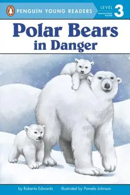 Niedźwiedzie polarne: W niebezpieczeństwie - Polar Bears: In Danger