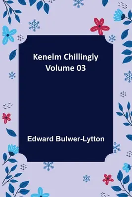 Kenelm Chillingly - tom 03 - Kenelm Chillingly - Volume 03