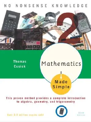 Matematyka w prosty sposób: Wydanie szóste - Mathematics Made Simple: Sixth Edition