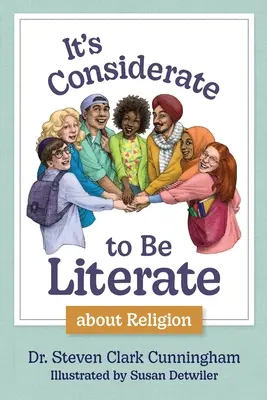 Rozważnie jest pisać o religii: Poezja i proza o religii, konflikcie i pokoju w naszym świecie - It's Considerate to be Literate about Religion: Poetry and Prose about Religion, Conflict, and Peace in Our World