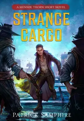 Dziwny ładunek: epicka tajemnica fantasy - Strange Cargo: An Epic Fantasty Mystery