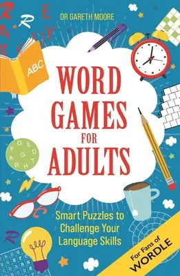 Gry słowne dla dorosłych: Inteligentne łamigłówki, które rzucą wyzwanie Twojemu IQ - Word Games for Adults: Smart Puzzles to Challenge Your IQ