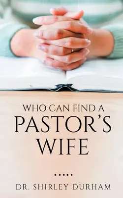 Kto może znaleźć żonę pastora? - Who Can Find A Pastor's Wife