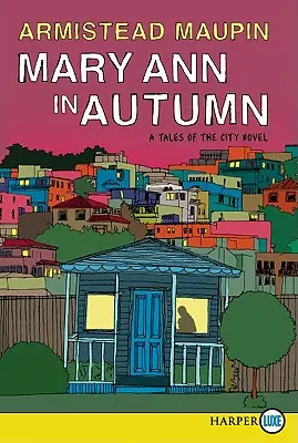 Mary Ann in Autumn: A Tales of the City Novel