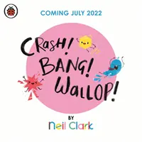 Crash! Bang! Wallop! - Trzej hałaśliwi przyjaciele robią zamieszki, dopóki nie nauczą się spokoju, relaksu i ciszy - Crash! Bang! Wallop! - Three noisy friends are making a riot, till they learn to be calm, relax and be quiet