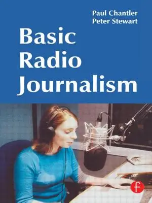 Podstawy dziennikarstwa radiowego - Basic Radio Journalism