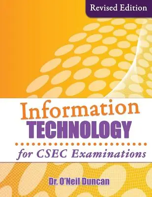 Technologia informacyjna dla egzaminów CSEC: Wydanie poprawione - Information Technology for CSEC Examinations: Revised Edition