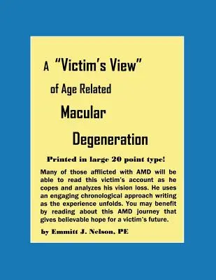 Widok ofiary zwyrodnienia plamki żółtej związanego z wiekiem - A Victim's View of Age Related Macular Degeneration