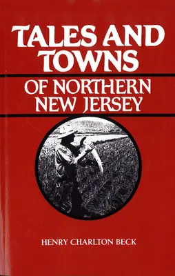 Opowieści i miasta północnego New Jersey - Tales and Towns of Northern New Jersey